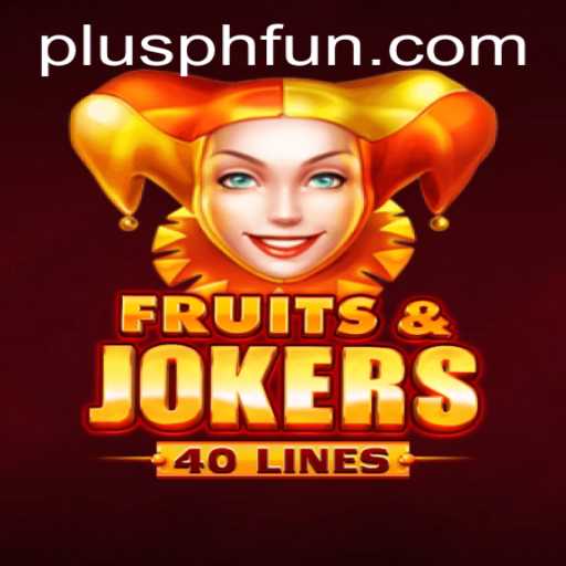 Explore the Exciting World of FruitsAndJokers40: PLUSPH Feature and Gameplay