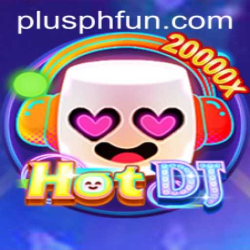 The Exciting World of HotDJ: Discover the Rhythm of PLUSPH