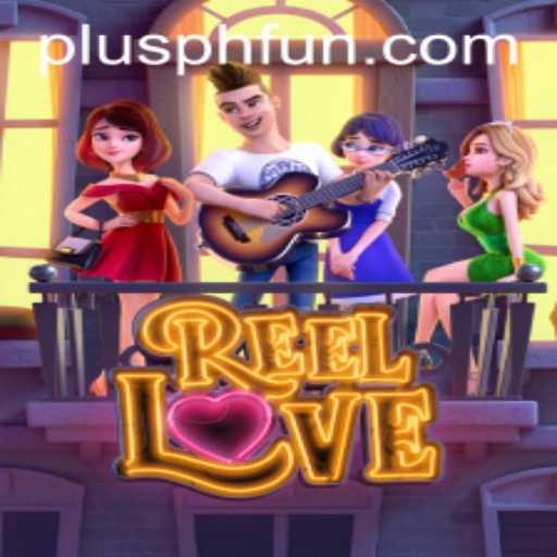 ReelLove: Exploring the Depths of Digital Romance and Gaming Excitement