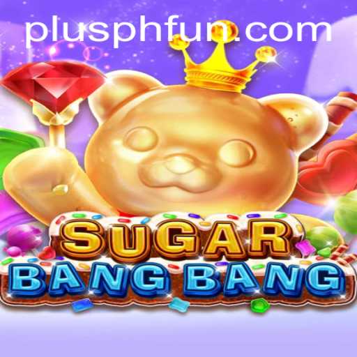 Dive into the Excitement of SUGARBANGBANG: A PlusPH Adventure